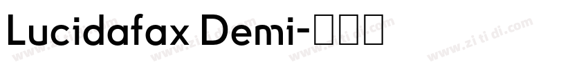 Lucidafax Demi字体转换 Lucidafax Demi字体转换